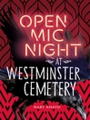 Cover image for Open Mic Night at Westminster Cemetery
